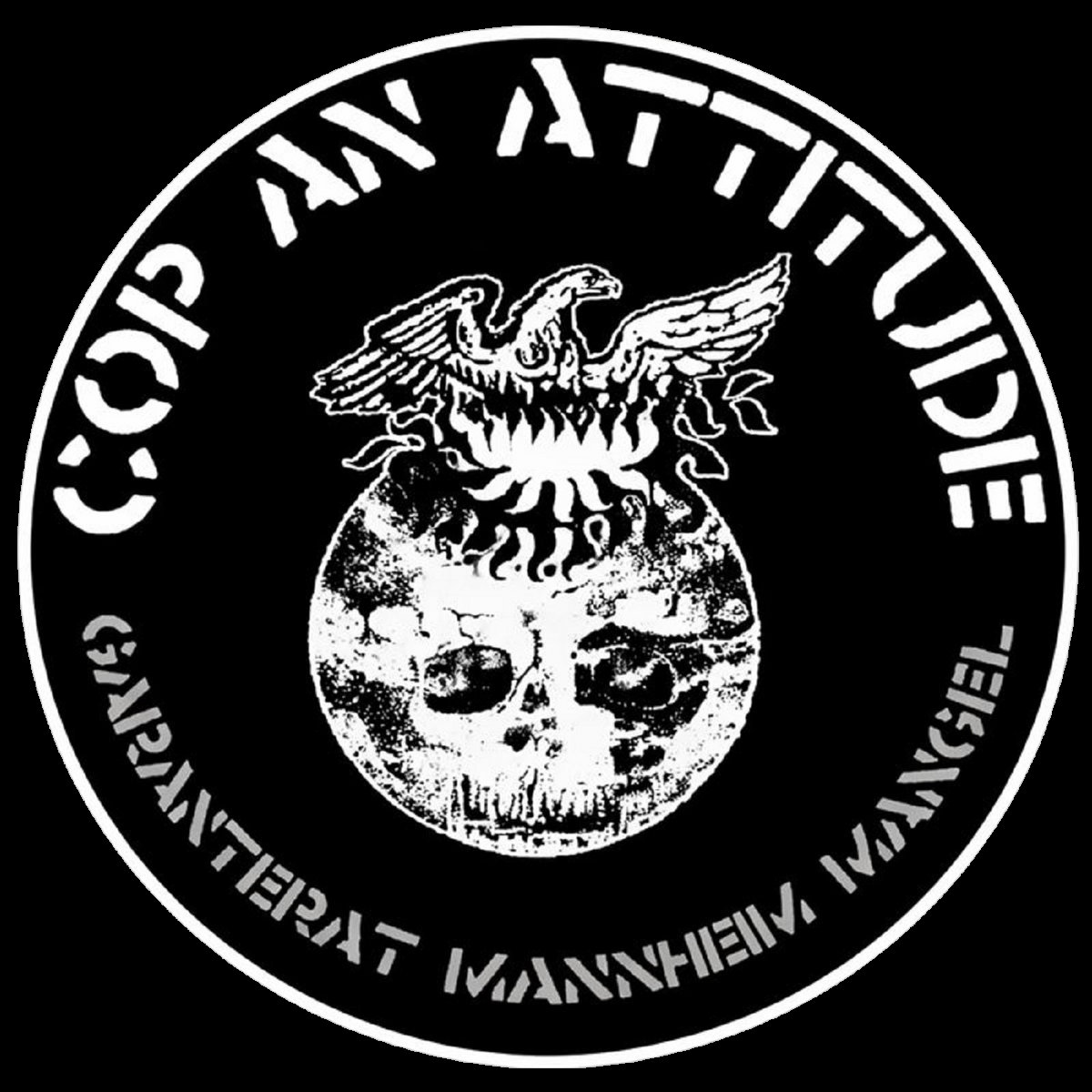 COP AN ATTITUDE